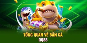 Bắn Cá QQ88